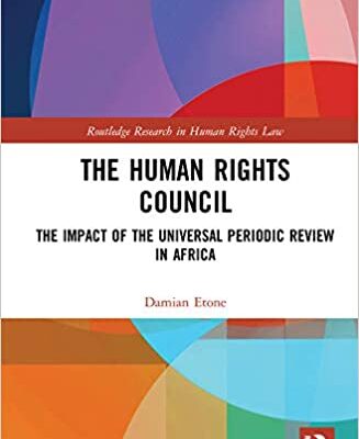 خرید و دانلود نسخه کامل کتاب The Human Rights Council: The Impact of the Universal Periodic Review in Africa –  Pdf