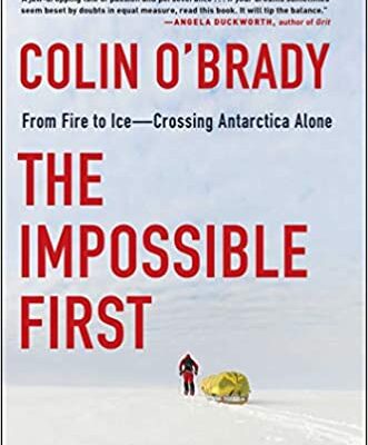 خرید و دانلود نسخه کامل کتاب The Impossible First: From Fire to Ice―Crossing Antarctica Alone – + Pdf