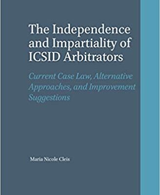 خرید و دانلود نسخه کامل کتاب The Independence and Impartiality of ICSID Arbitrators: Current Case Law, Alternative Approaches, and Improvement Suggestions (Nijhoff International Investment Law)