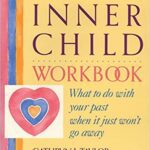 خرید و دانلود نسخه کامل کتاب The Inner Child Workbook: What to do with your past when it just won’t go away –  Pdf