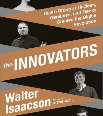 خرید و دانلود نسخه کامل کتاب The Innovators: How a Group of Hackers, Geniuses, and Geeks Created the Digital Revolution