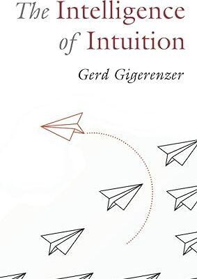 خرید و دانلود نسخه کامل کتاب The Intelligence of Intuition BY Gigerenzer – Pdf