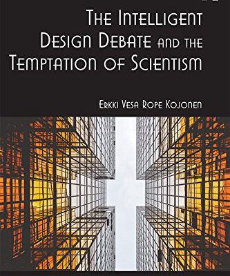 خرید و دانلود نسخه کامل کتاب The Intelligent Design Debate and the Temptation of Scientism –  Pdf
