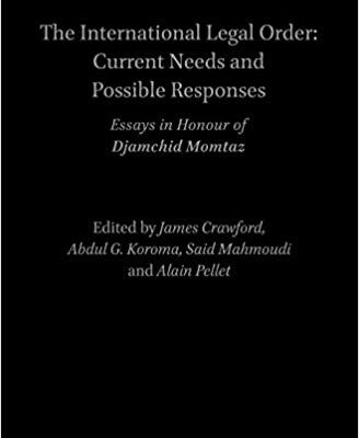 خرید و دانلود نسخه کامل کتاب The International Legal Order: Current Needs and Possible Responses: Essays in Honour of Djamchid Momtaz (English and French Edition) (French) Bilingual Edition