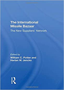 خرید و دانلود نسخه کامل کتاب The International Missile Bazaar: The New Suppliers’ Network –  Pdf