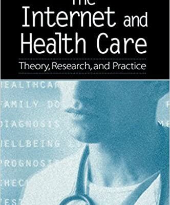 خرید و دانلود نسخه کامل کتاب The Internet and Health Care: Theory, Research, and Practice –  Pdf