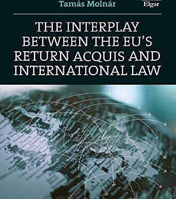 خرید و دانلود نسخه کامل کتاب The Interplay between the EU’s Return Acquis and International Law  –  PDF