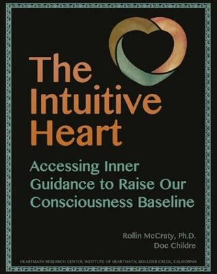 خرید و دانلود نسخه کامل کتاب The Intuitive Heart: Accessing Inner Guidance to Raise Our Consciousness Baseline – pdF