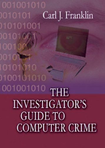 خرید و دانلود نسخه کامل کتاب The Investigator’s Guide to Computer Crime_685132de75f9b.jpeg خرید و دانلود نسخه کامل کتاب The Investigator’s Guide to Computer Crime