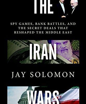 خرید و دانلود نسخه کامل کتاب The Iran Wars: Spy Games, Bank Battles, and the Secret Deals That Reshaped the Middle East –  +  Pdf