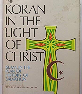 خرید و دانلود نسخه کامل کتاب The Koran in the Light of Christ: A Christian Interpretation of the Sacred Book of Islam