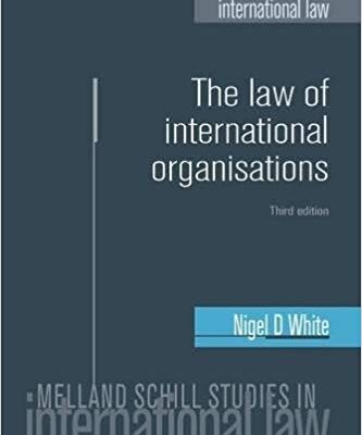 خرید و دانلود نسخه کامل کتاب The Law of International Organisations (Melland Schill Studies in International Law MUP) (9781526108722) – + pdf