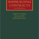 خرید و دانلود نسخه کامل کتاب The Law of Shipbuilding Contracts (5th Edition) –  Pdf