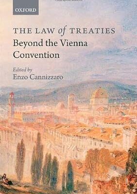 خرید و دانلود نسخه کامل کتاب The Law of Treaties Beyond the Vienna Convention 1st Edition –  Pdf