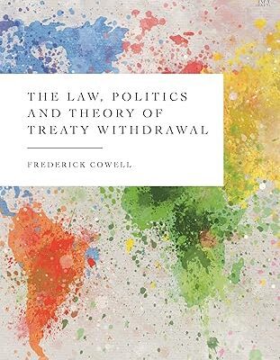 خرید و دانلود نسخه کامل کتاب The Law, Politics and Theory of Treaty Withdrawal – PDF