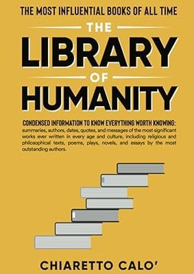 خرید و دانلود نسخه کامل کتاب The Library of Humanity: The Most Influential Books of all Time –  +  Pdf