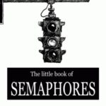 خرید و دانلود نسخه کامل کتاب The Little Book of Semaphores (2nd Edition)