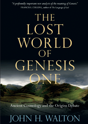 خرید و دانلود نسخه کامل کتاب The Lost World of Genesis One: Ancient Cosmology and the Origins Debate (The Lost World Series, Volume 2) –  PDF