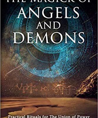 خرید و دانلود نسخه کامل کتاب The Magick of Angels and Demons: Practical Rituals for The Union of Power – PDF