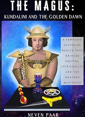 خرید و دانلود نسخه کامل کتاب The Magus: Kundalini and the Golden Dawn: A Complete System of Magick that Bridges Eastern Spirituality and the Western Mysteries – + Pdf