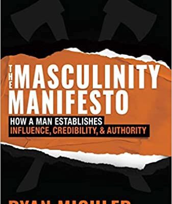 خرید و دانلود نسخه کامل کتاب The Masculinity Manifesto: How a Man Establishes Influence, Credibility and Authority –  +  Pdf