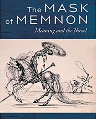 خرید و دانلود نسخه کامل کتاب The Mask of Memnon: Meaning and the Novel –  +  Pdf