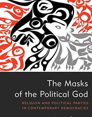 خرید و دانلود نسخه کامل کتاب The Masks of the Political God: Religion and Political Parties in Contemporary Demacies –  PDF
