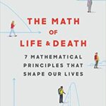 خرید و دانلود نسخه کامل کتاب The Math of Life and Death:  7 Mathematical Principles That Shape Our Lives [2020] –  +  Pdf
