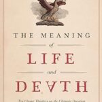 خرید و دانلود نسخه کامل کتاب The Meaning of Life and Death: Ten Classic Thinkers on the Ultimate Question –  Pdf