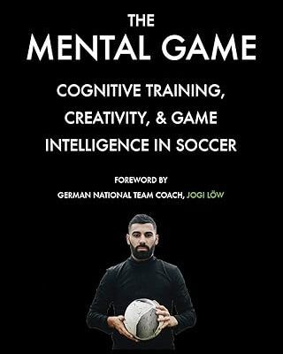 خرید و دانلود نسخه کامل کتاب The Mental Game: Cognitive Training, Creativity, and Game Intelligence in Soccer –  PDF