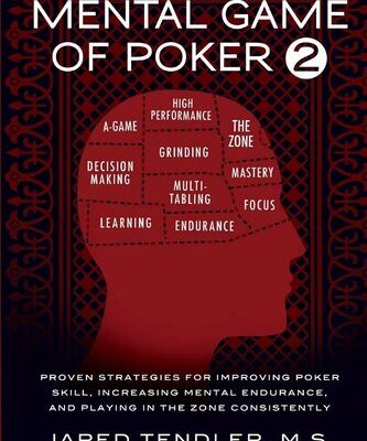 خرید و دانلود نسخه کامل کتاب The Mental Game of Poker 2: Proven Strategies for Improving Poker Skill, Increasing Mental Endurance, and Playing in the Zone Consistently – + Pdf