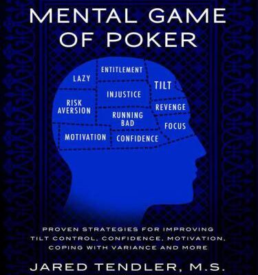 خرید و دانلود نسخه کامل کتاب The Mental Game of Poker: Proven Strategies For Improving Tilt Control, Confidence, Motivation, Coping with Variance, and More – + Pdf