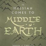خرید و دانلود نسخه کامل کتاب The Messiah Comes to Middle-Earth: s of Christ’s Threefold Office in The Lord of the Rings –  Pdf