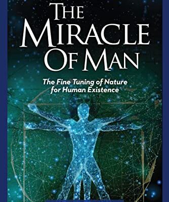 خرید و دانلود نسخه کامل کتاب The Miracle of Man: The Fine Tuning of Nature for Human Existence – + Pdf