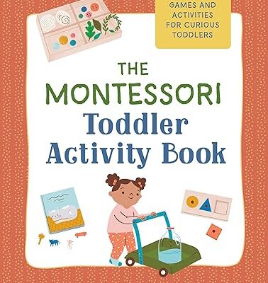 خرید و دانلود نسخه کامل کتاب The Montessori Toddler Activity Book: 60 At-Home Games and Activities for Curious Toddlers – + PDF