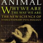 خرید و دانلود نسخه کامل کتاب The Moral Animal: Why We Are, the Way We Are: The New Science of Evolutionary Psychology – Pdf