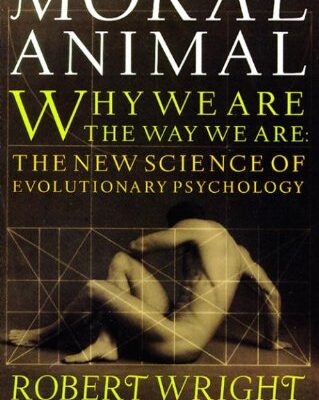 خرید و دانلود نسخه کامل کتاب The Moral Animal: Why We Are, the Way We Are: The New Science of Evolutionary Psychology – Pdf
