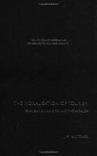 خرید و دانلود نسخه کامل کتاب The Moralisation of Tourism: Sun, Sand…and Saving the World? (Routledge Contemporary Geographies of Leisure, Tourism & Mobility) – PDF_683e70f952e41.jpeg خرید و دانلود نسخه کامل کتاب The Moralisation of Tourism: Sun, Sand…and Saving the World? (Routledge Contemporary Geographies of Leisure, Tourism & Mobility) – PDF