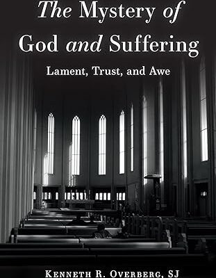 خرید و دانلود نسخه کامل کتاب The Mystery of God and Suffering: Lament, Trust, and Awe – PDF
