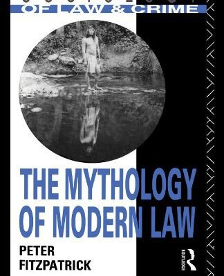 خرید و دانلود نسخه کامل کتاب The Mythology of Modern Law (Sociology of Law and Crime) –  PDF