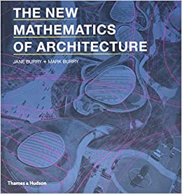 خرید و دانلود نسخه کامل کتاب The New Mathematics of Architecture – Pdf