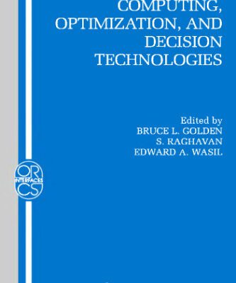 خرید و دانلود نسخه کامل کتاب The Next Wave in Computing, Optimization, and Decision Technologies (Operations Research Computer Science Interfaces Series)