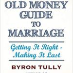 خرید و دانلود نسخه کامل کتاب The Old Money Guide to Marriage: Getting It Right – Making It Last –  +  Pdf