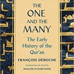 خرید و دانلود نسخه کامل کتاب The One and the Many: The Early History of the Qur’an –  Pdf