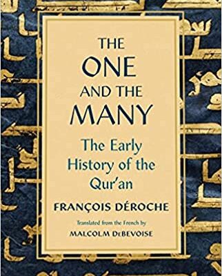 خرید و دانلود نسخه کامل کتاب The One and the Many: The Early History of the Qur’an –  Pdf