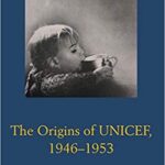 خرید و دانلود نسخه کامل کتاب The Origins of UNICEF, 1946–1953 [2015] –  PDF