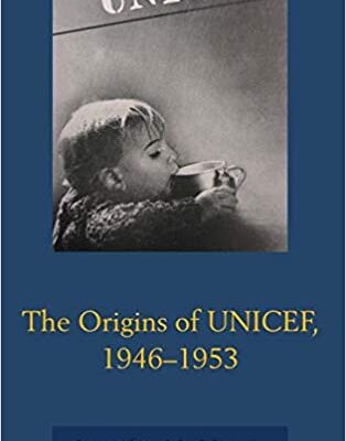 خرید و دانلود نسخه کامل کتاب The Origins of UNICEF, 1946–1953 [2015] –  PDF