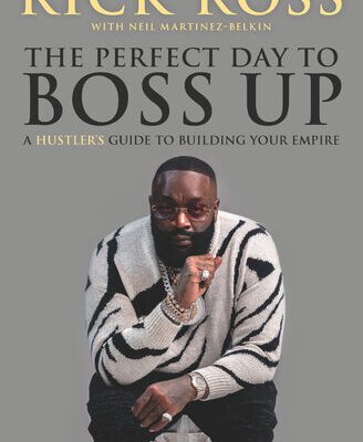 خرید و دانلود نسخه کامل کتاب The Perfect Day to Boss Up: A Hustler’s Guide to Building Your Empire –  + Coneverted Pdf