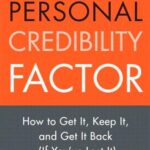 خرید و دانلود نسخه کامل کتاب The Personal Credibility Factor: How to Get It, Keep It, and Get It Back (If You’ve Lost It) – PDF