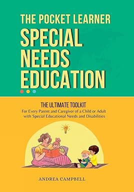 خرید و دانلود نسخه کامل کتاب THE POCKET LEARNER – Special Needs Education: The Ultimate Toolkit for Every Parent and Caregiver of a Child or Adult with Special Educational Needs and Disabilities – + Pdf